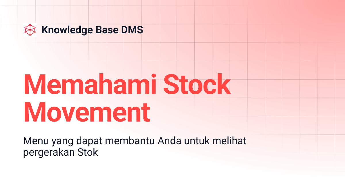 Memahami Stock Movement | Knowledge Base DMS
