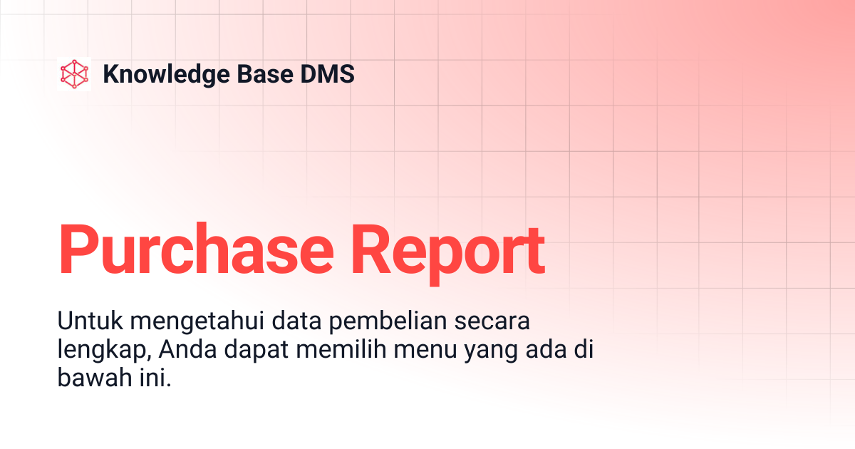 Purchase Report | Knowledge Base DMS