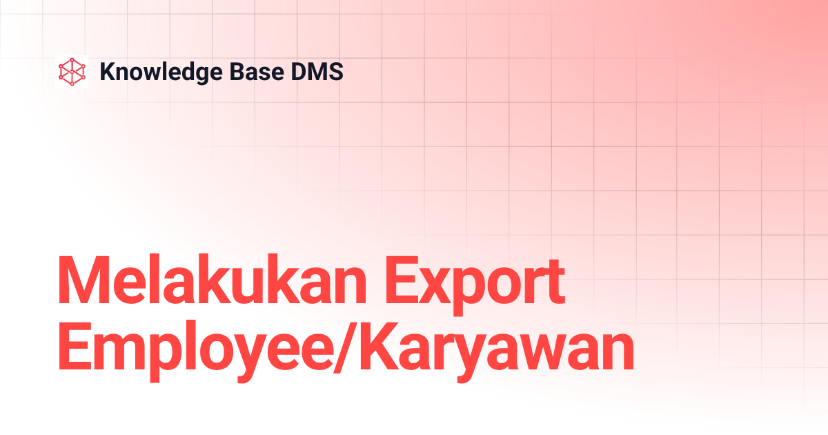 Melakukan Export Employee/Karyawan | Knowledge Base DMS