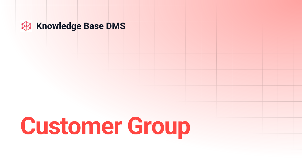 Customer Group | Knowledge Base DMS