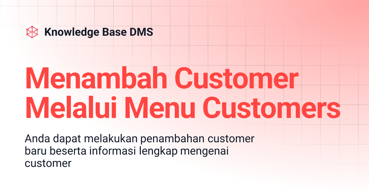 Menambah Customer Melalui Menu Customers | Knowledge Base DMS