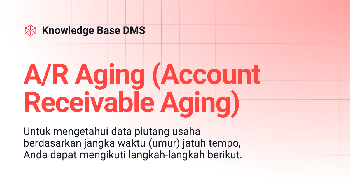A/R Aging (Account Receivable Aging) | Knowledge Base DMS