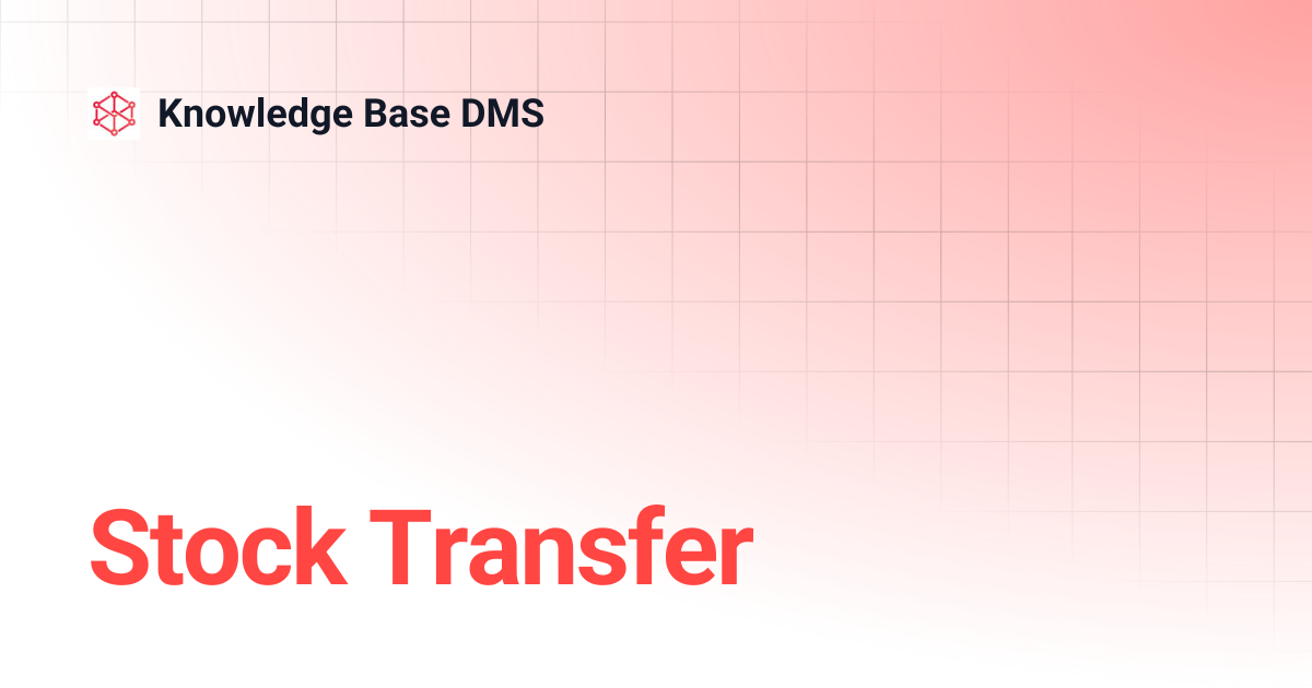 Stock Transfer | Knowledge Base DMS