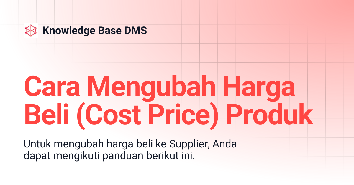 Cara Mengubah Harga Beli (Cost Price) Produk | Knowledge Base DMS
